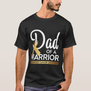 Dad Of A Warrior Childhood Cancer  Gold Ribbon T-Shirt