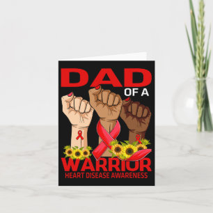 Dad Of A Warrior Heart Disease Awareness Sunflower Card