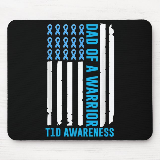 Dad Of A Warrior T1d Awareness Diabetes Awareness  Mouse Pad (Front)