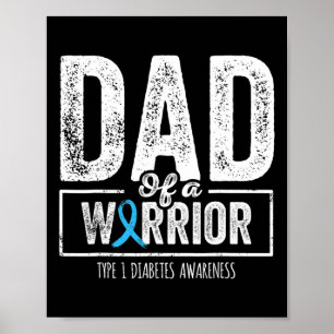 Dad Of A Warrior Type 1 Diabetes Awareness Ribbon Poster