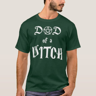 Dad Of A Witch Pentagram 549  T-Shirt
