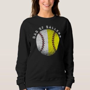 Dad Of Ballers Baseball Softball  Father s Day Sweatshirt