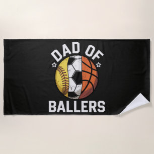 Dad Of Ballers Beach Towel