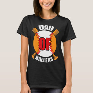 Dad Of Ballers Daddy Of Softball Player Fathers D T-Shirt