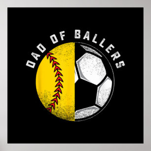 Dad of Ballers Father Son Softball Soccer Player C Poster