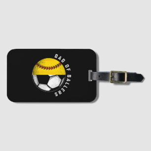 Dad of Ballers Father Son Softball Soccer Player  Luggage Tag