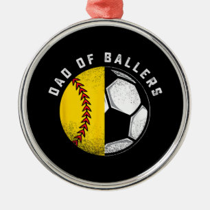 Dad of Ballers Father Son Softball Soccer Player  Metal Tree Decoration