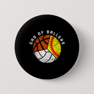 Dad Of Ballers Fun Softball Volleyball Basketball 6 Cm Round Badge