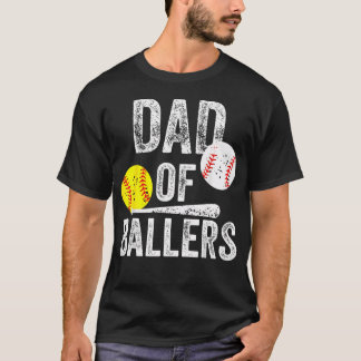 Dad Of Ballers Funny Dad Of Baseball And Softball T-Shirt