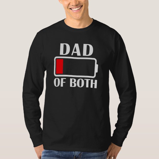Dad Of Both Low Battery Tired Dad Dad T-Shirt (Front)