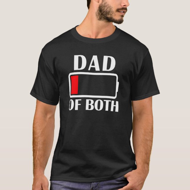 Dad Of Both Low Battery Tired Dad Dad T-Shirt (Front)