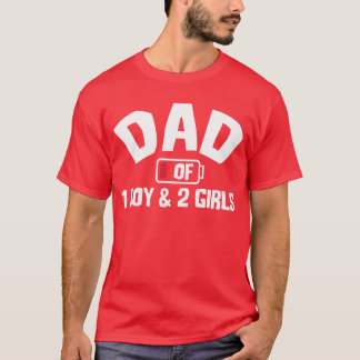 dad of  boy and  girls T-Shirt
