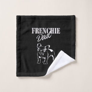 dad of cute frenchie funny french bulldog gift wash cloth