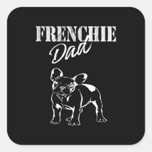 Dad Of Cute Frenchie Funny French Bulldog Lovers Square Sticker