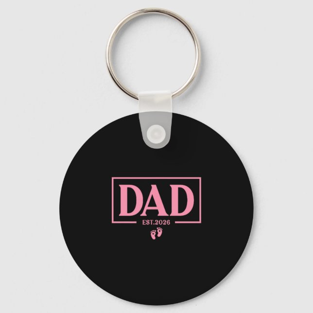 Dad Of Girl Est. 2026 Dad Est. 2026 Expect Baby 20 Key Ring (Front)