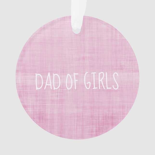 Dad of Girls Love Names Heart Pink Family Fun Ornament (Front)