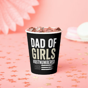 Dad of Girls Out Numbered Funny Father's Day Paper Cups
