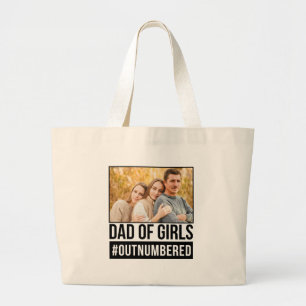 Dad of Girls #Outnumbered Large Tote Bag