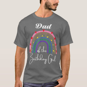 Dad of he Birthday Girl Rainbow Boho Birthday Part T-Shirt