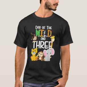 Dad Of He Wild And Hree Zoo Heme Birthday Safari J T-Shirt