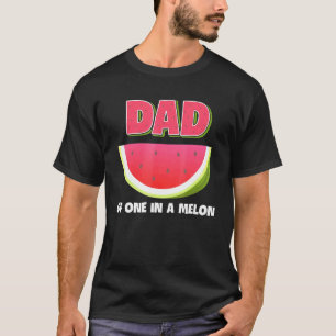 Dad Of One In A Melon Family Matching Watermelon T-Shirt
