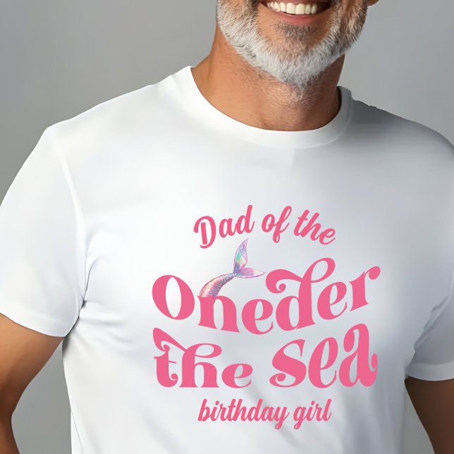 Dad of Oneder The Sea Mermaid birthday girl T-Shirt (Creator Uploaded)