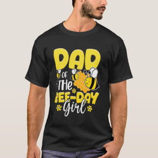 Dad Of The Bee Day Girl Birthday Party Bee Lover T-Shirt