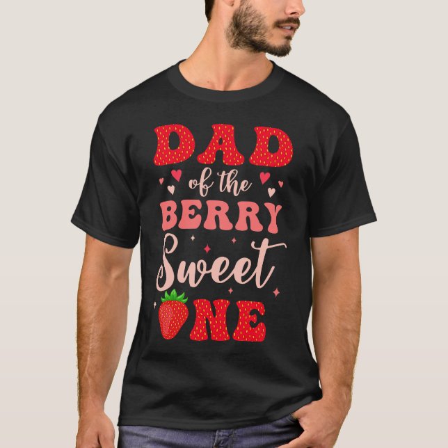 Dad Of The Berry Sweet One Strawberry 1st Birthday T-Shirt (Front)