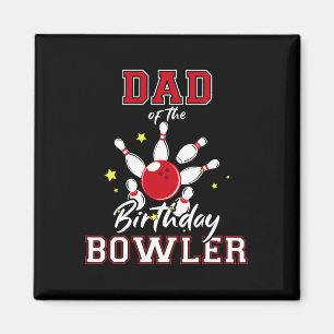 Dad Of The Birthday Bowler Bday Bowling Party Cele Magnet