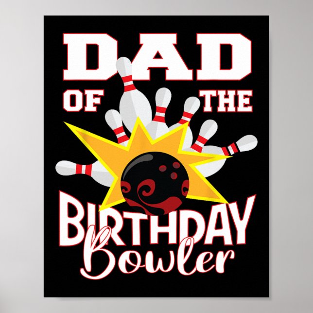Dad Of The Birthday Bowler Kid Bowling Party  Poster (Front)