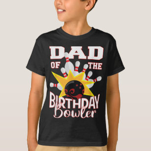 Dad Of The Birthday Bowler Kid Bowling Party T-Shirt