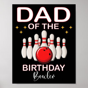Dad Of The Birthday Bowler Kid Boy Girl Bowling Pa Poster