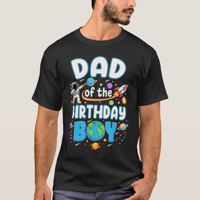 Dad Of The Birthday Boy Astronaut Family Space Pla T-Shirt (Front)