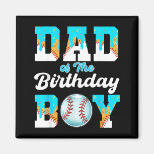 Dad of The Birthday Boy Baseball Ice Cream Drip Magnet