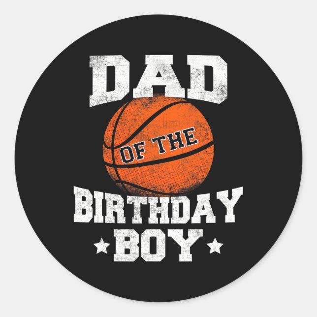 Dad Of The Birthday Boy Basketball Father Daddy Fu Classic Round Sticker (Front)