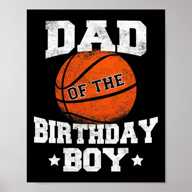 Dad Of The Birthday Boy Basketball Father Daddy Fu Poster (Front)