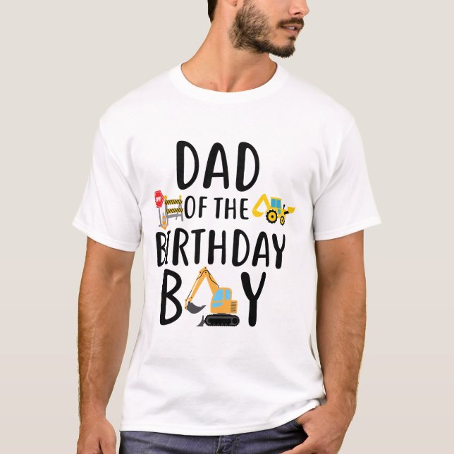 Dad of the Birthday Boy Construction T-Shirt  (Front)