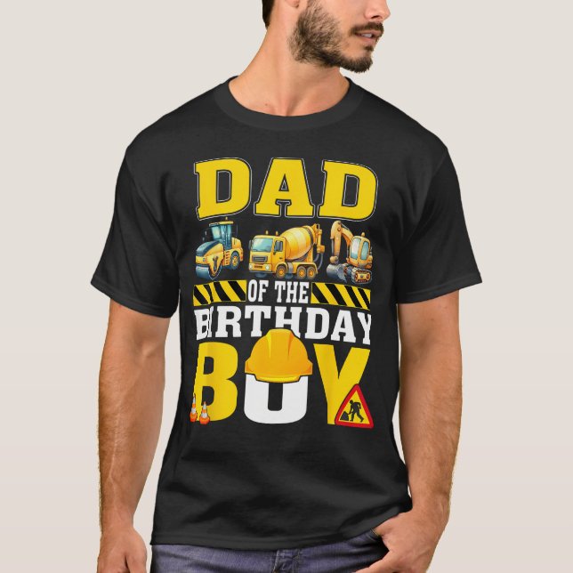 Dad Of The Birthday Boy Construction Worker T-Shirt (Front)