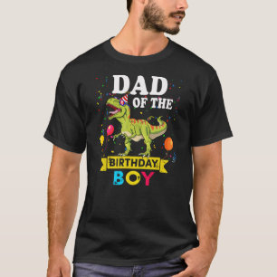 Dad Of The Birthday Boy Dinosaur T-Rex Matching Fa T-Shirt