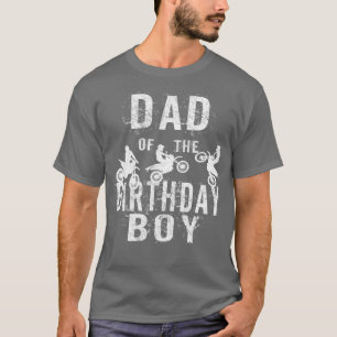 Dad Of The Birthday Boy Dirt Bike B-day Party T-Shirt