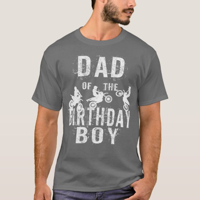 Dad Of The Birthday Boy Dirt Bike B-day Party T-Shirt (Front)