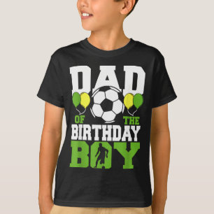 Dad of the birthday boy family matching soccer T-Shirt