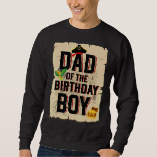 Dad Of The Birthday Boy Father Pirate Theme 5th B Sweatshirt