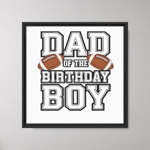 Dad of the Birthday Boy Football Lover Family birt Canvas Print