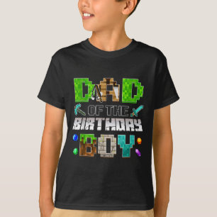 Dad Of The Birthday Boy Funny Gaming Birthday Xel  T-Shirt