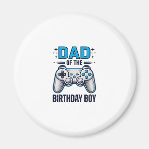 Dad of the Birthday Boy Gamer Shirt Design_1 Magnet