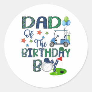 Dad Of The Birthday Boy Hole In One Golf Lover 1 Classic Round Sticker