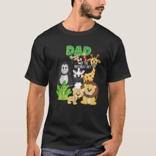 Dad Of The Birthday Boy Jungle Safari Zoo Theme An T-Shirt