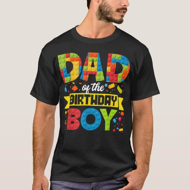 Dad Of The Birthday Boy Master Builder Building T-Shirt (Front)
