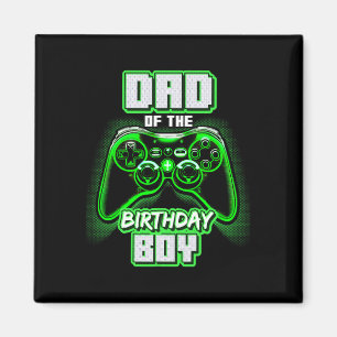 Dad Of The Birthday Boy Matching Video Game Birthd Magnet